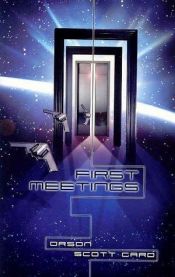 book cover of First Meetings by Orsons Skots Kārds
