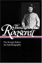 book cover of Roosevelt: The Rough Riders; An Autobiography by Theodore Roosevelt