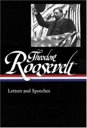 book cover of Roosevelt: Letters and Speeches by Theodore Roosevelt