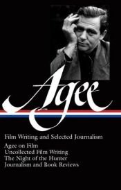 book cover of Film writing and selected journalism by James Agee