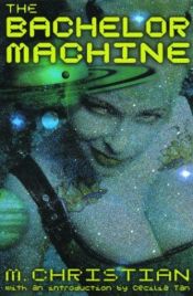 book cover of The Bachelor Machine by M. Christian