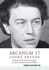 book cover of Arcane 17 by Андре Бретон