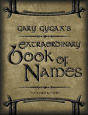 book cover of Gary Gygax's Extraordinary Book of Names by Gary Gygax