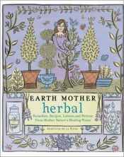 book cover of Earth Mother Herbal by Shatoiya De La Tour