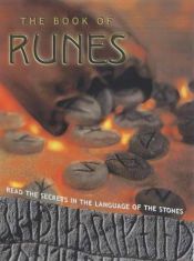 book cover of The Book of Runes: Read the Secrets in the Language of the Stones by Roni Jay
