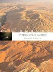 book cover of Over the Mountains: An Aerial View of Geology by Michael Collier