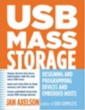 book cover of USB Mass Storage: Designing and Programming Devices and Embedded Hosts by Janet L. Axelson