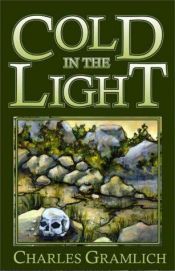 book cover of Cold in the Light by Charles Gramlich