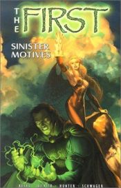 book cover of The First v. 3: Sinister Motives by Barbara Kesel