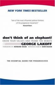 book cover of Don't think of an elephant by George Lakoff