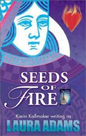 book cover of Seeds of Fire by Karin Kallmaker