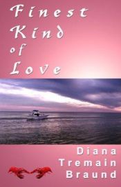 book cover of Finest kind of love by Diana Tremain Braund