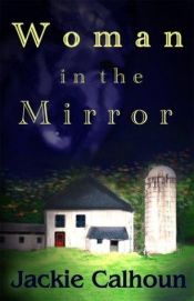 book cover of Woman in the Mirror by Jackie Calhoun
