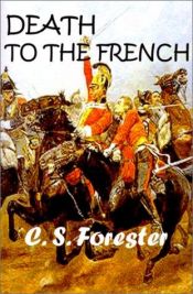 book cover of Death to the French by C.S. Forester