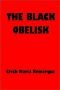 Juodasis obeliskas: pavėluotos jaunystės istorija: romanas