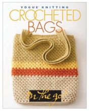 book cover of Vogue Knitting on the Go: Crocheted Bags (Vogue Knitting on the Go!) by Trisha Malcolm