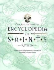 book cover of Our Sunday Visitor's Encyclopedia of Saints by Matthew Bunson