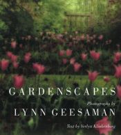 book cover of Lynn Geesaman: Gardenscapes by Verlyn Klinkenborg