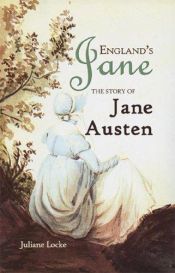 book cover of England's Jane: The Story of Jane Austen (World Writers) by Juliane Locke