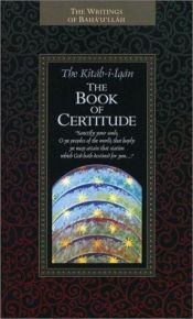 book cover of The Kitáb-i-íqán : the Book of certitude by Baha'u'llah