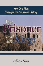 book cover of The prisoner and the kings by William Sears
