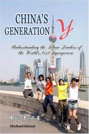 book cover of China's Generation Y: Understanding the Future Leaders of the World's Next Superpower by Michael Stanat
