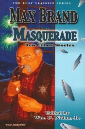 book cover of Masquerade: Ten Crime Stories by Max Brand