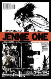 book cover of Channel Zero Jennie One by Brian Wood