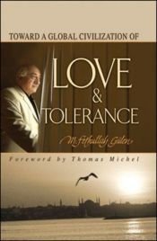 book cover of Toward a global civilization of love and tolerance by M. Fethullah Gulen