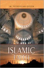 book cover of The Essentials of the Islamic Faith by M. Fethullah Gulen