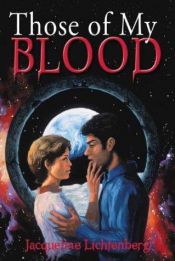 book cover of Those of my blood by Jacqueline Lichtenberg