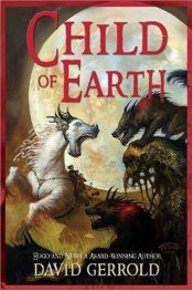 book cover of Child of Earth (Sea of Grass Trilogy) by David Gerrold