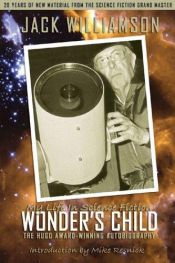 book cover of Wonder's Child: My Life in Science Fiction by Τζακ Γουίλιαμσον