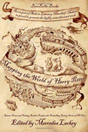 book cover of Mapping the world of Harry Potter : science fiction and fantasy writers explore the best selling fantasy series of by Mercedes Lackeyová