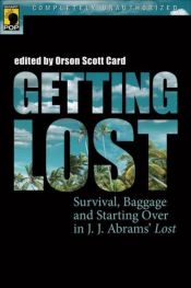 book cover of Getting "Lost": Survival, Baggage and Starting Over in J.J. Abrams' "Lost" (Smart Pop) by Орсън Кард