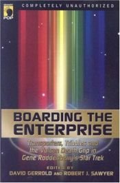 book cover of Boarding the Enterprise: Transporters, Tribbles and the Vulcan Death Grip in Gene Roddenberry's Star Trek by Allen Steele