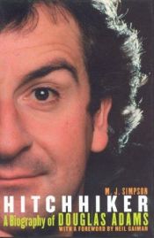 book cover of Hitchhiker: A Biography of Douglas Adams by M. J. Simpson