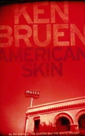 book cover of American Skin by Ken Bruen