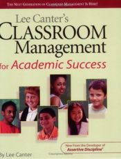 book cover of Classroom Management for Academic Success by Lee Canter