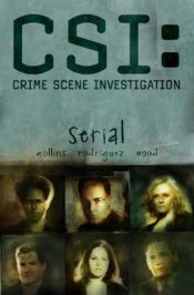 book cover of Serial (CSI) by Max Allan Collins