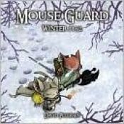 book cover of Mouse Guard, vol 1: Winter 1152 (Mouse Guard Graphic Novels) by David Petersen