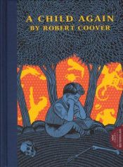 book cover of A Child Again by Robert Coover