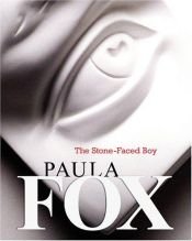 book cover of The Stone-Faced Boy by 寶拉·福克斯
