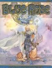 book cover of Blue Rose: RPG by Stephen Kenson