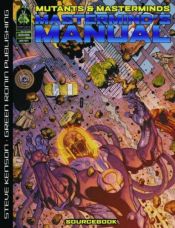 book cover of Mutants & Masterminds: Mastermind's Manual 2nd Edition by Stephen Kenson