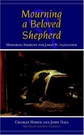 book cover of Mourning A Beloved Shepherd by Charles Hodge