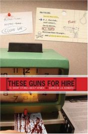 book cover of These Guns for Hire by J. A. Konrath
