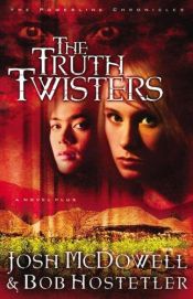 book cover of The Truth Twisters: A Novelplus by Josh McDowell