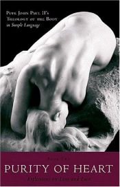 book cover of Purity of Heart: Reflections on Love and Lust by Pope John Paul II