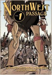 book cover of Northwest Passage Volume 1 (Northwest Passage) by Scott Chantler